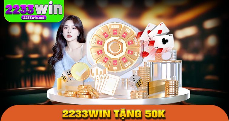 2233win tặng 50K