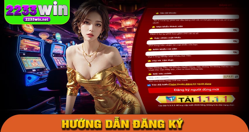 Hướng Dẫn Đăng Ký Tài Khoản 2233WIN