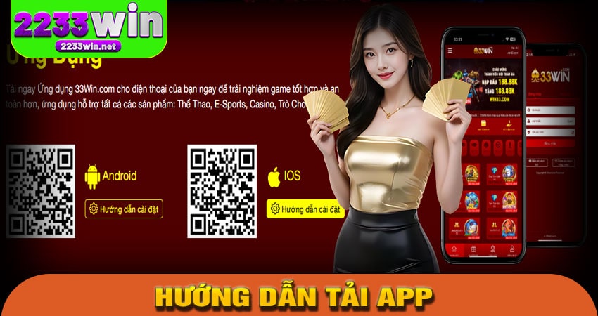 Hướng Dẫn Tải App 2233WIN Về Điện Thoại iOS và Android