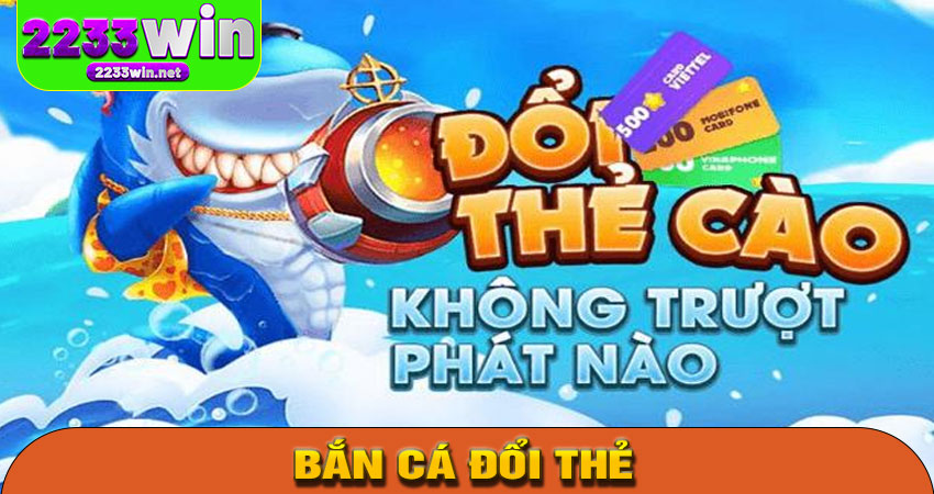 bắn cá đổi thẻ