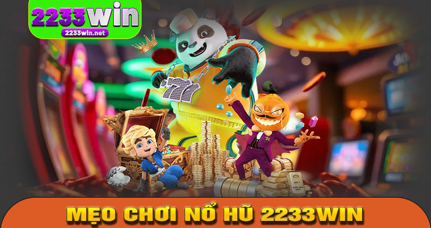 Mẹo Chơi Nổ Hũ Dễ Trúng Thưởng