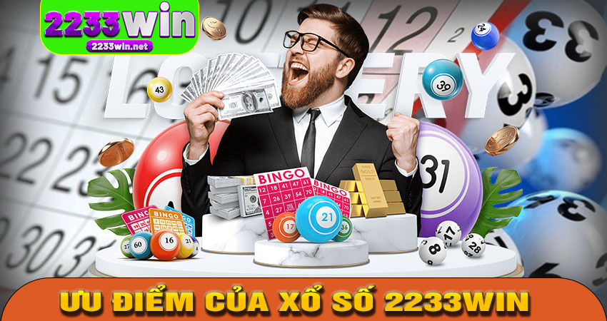 Ưu Điểm Khi Chơi Xổ Số 2233WIN